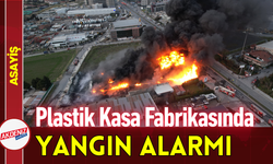 Plastik Kasa Fabrikasında Yangın Alarmı!