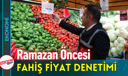 Ramazan Öncesi Fahiş Fiyat Denetimi!