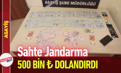 Sahte Jandarma 500 Bin ₺ Dolandırdı!