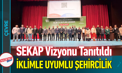 SEKAP Vizyonu Tanıtıldı: İklimle Uyumlu Şehircilik!