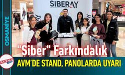 Osmaniye'de AVM’de Stand, Panolarda Uyarı!