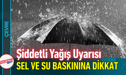 Şiddetli Yağış Uyarısı: Sel ve Su Baskınına Dikkat!