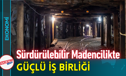 Sürdürülebilir Madencilikte Güçlü İş Birliği!