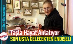 Taş Sanatının Son Ustası Gelecekten Endişeli