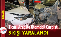 Ticari Araç İle Otomobil Çarpıştı: 3 Kişi Yaralandı!