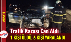 Trafik Kazası Can Aldı: 1 Kişi Öldü, 6 Kişi Yaralandı