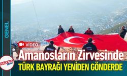 Amanos Zirvesinde Türk Bayrağı Yeniden Gönderde