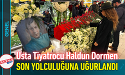 Türk Tiyatrosu Ustası Haldun Dormen Son Yolculuğuna Uğurlandı!