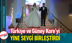 Türkiye ve Güney Kore’yi Yine Sevgi Birleştirdi!
