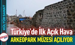 Türkiye'de İlk Açık Hava Arkeopark Müzesi Açılıyor