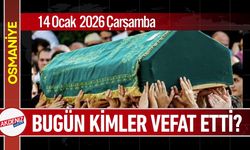 Osmaniye'de 14 Ocak 2025 Çarşamba Günü Vefat Edenler