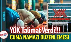 YÖK’ten Cuma Namazı Saatleri İçin Üniversitelere Yazı