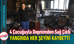 4 Çocuğuyla Depremden Sağ Çıktı, Yangında Her Şeyini Kaybetti!