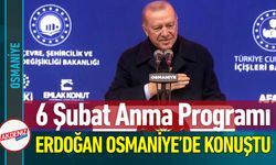 6 Şubat Anmasında Erdoğan Osmaniye’de Konuştu