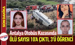 Antalya Otobüs Kazasında Ölü Sayısı 10'a çıktı: 3'ü öğrenci