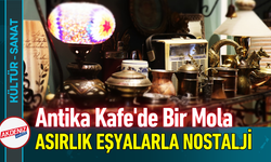 Antika Kafe'de Bir Mola: Asırlık Eşyalarla Nostalji