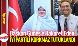 Başkan Güneş'e Hakaret Eden İYİ Partili Korkmaz Tutuklandı!