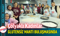 Çölyaklı Kadınlar Glutensiz Mantı Buluşmasında!