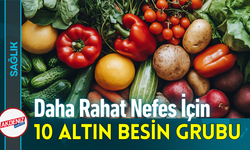 Daha Rahat Nefes İçin 10 Altın Besin Grubu!