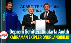 Deprem Şehitleri Dualarla Anıldı, Kahraman Ekipler Onurlandırıldı!