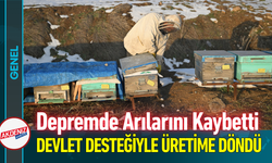 Depremde Arılarını Kaybetti, Devlet Desteğiyle Üretime Döndü!
