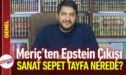 Cem Meriç’ten Epstein Çıkışı: Sanat Sepet Tayfa Nerede?