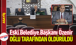 Eski Belediye Başkanı Özenir Oğlu Tarafından Öldürüldü!