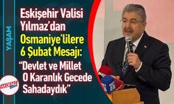 Vali Yılmaz’dan Osmaniye’lilere 6 Şubat Mesajı