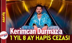 Fenomen Kerimcan Durmaz'a 1 Yıl 8 Ay Hapis Cezası!