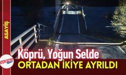 Köprü, Yoğun Selde Ortadan İkiye Ayrıldı!