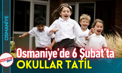 Osmaniye’de 6 Şubat’ta Okullar Tatil!