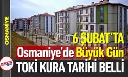 Osmaniye’de TOKİ Kurası İçin Geri Sayım Başladı