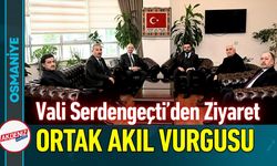 Osmaniye’de Kamu Hizmetleri İçin Ortak Akıl Vurgusu