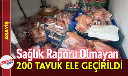 Sağlık Raporu Olmayan 200 Tavuk Ele Geçirildi!