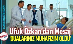 Ufuk Özkan’dan Duygusal Dönüş: 'Dualarınız Muhafızım Oldu'