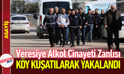 Veresiye Alkol Cinayeti Zanlısı, Köy Kuşatılarak Yakalandı!