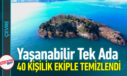 Yaşanabilir Tek Ada, 40 Kişilik Ekiple Temizlendi!
