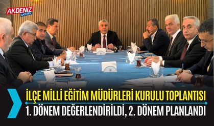 OSMANİYE: İLÇE MİLLİ EĞİTİM MÜDÜRLERİ KURULU TOPLANTISI GERÇEKLEŞTİRİLDİ