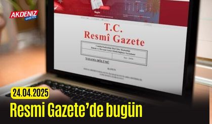 Resmi Gazete'de bugün (24.04.2025)