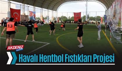 Osmaniye’de Havalı Hentbol Fıstıkları Projesi