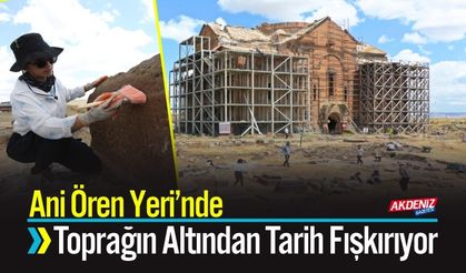 Ani Ören Yeri’nde Toprağın Altından Tarih Fışkırıyor