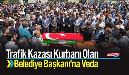 Trafik Kazası Kurbanı Olan Belediye Başkanı'na Veda