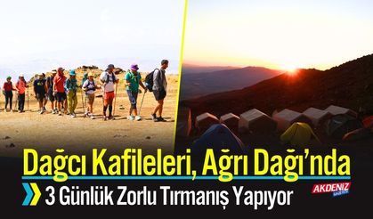 Dağcı Kafileleri, Ağrı Dağı’nda 3 Günlük Zorlu Tırmanış Yapıyor