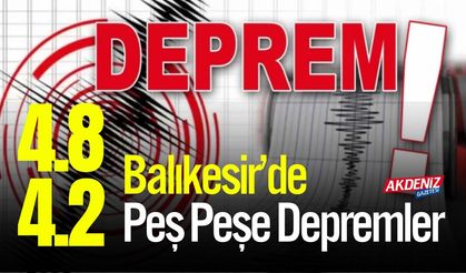 Balıkesir’de Peş Peşe Depremler