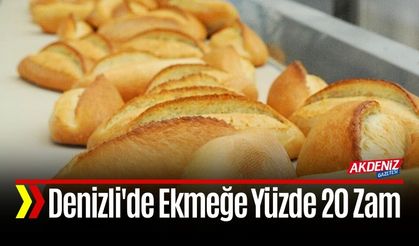 Denizli'de 200 Gram Ekmeğe Yüzde 20 Zam