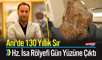 Ani'de 130 Yıllık Sır; Hz. İsa Rölyefi Gün Yüzüne Çıktı