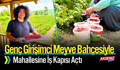 Genç Girişimci Meyve Bahçesiyle Mahallesine İş Kapısı Açtı