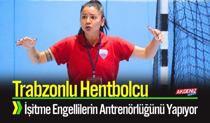 Akçayoğlu, İşitme Engellilerin Antrenörlüğünü Yapıyor