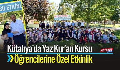 Kütahya’da Yaz Kur’an Kursu Öğrencilerine Özel Etkinlik
