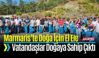 Marmaris’te Doğa İçin El Ele; Vatandaşlar Doğaya Sahip Çıktı